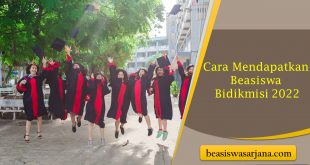 Cara Mendapatkan Beasiswa Bidikmisi 2022