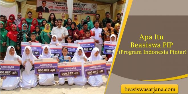 Apa Itu Beasiswa PIP ( Program Indonesia Pintar )