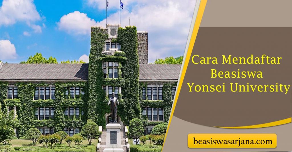 Menggapai Mimpi di Yonsei University: Panduan Lengkap Beasiswa untuk Mahasiswa Internasional