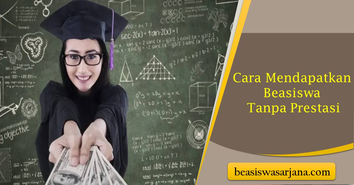 Cara Mendapatkan Beasiswa Tanpa Prestasi Homecare24 Cara Mendapatkan Beasiswa Tanpa Prestasi Homecare24
