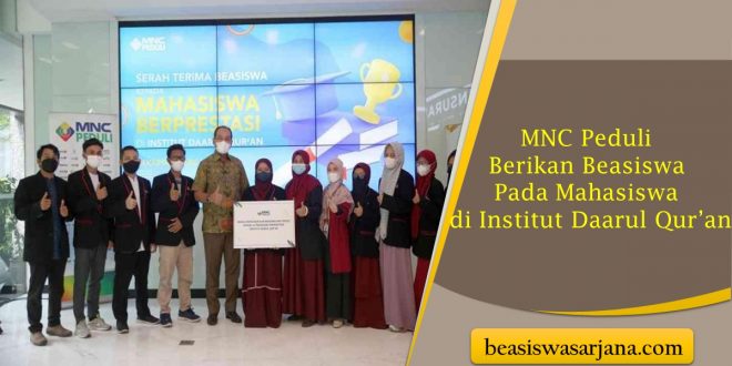MNC Peduli Berikan Beasiswa Pada Mahasiswa di Institut Daarul Qur’an
