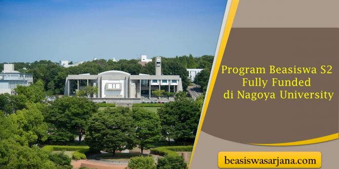 Program Beasiswa S2 Fully Funded di Nagoya University