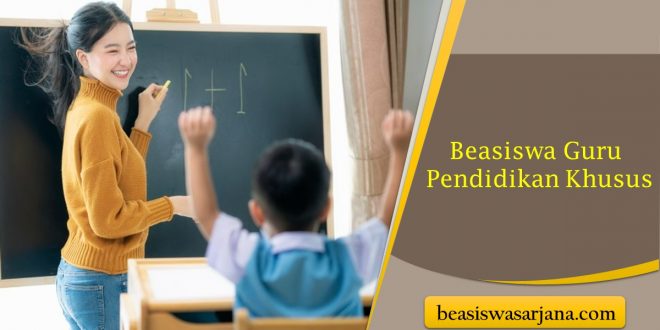 Beasiswa Guru Pendidikan Khusus Hasil Kerjasama Kemdikbudristek dan LPDP