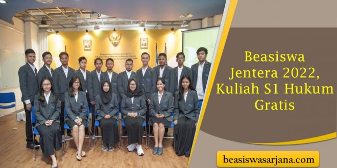 Beasiswa Jentera 2022, Kuliah S1 Hukum Gratis dan Dapat Uang Saku