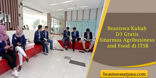 Beasiswa Kuliah D3 Gratis Sinarmas Agribusiness and Food di ITSB