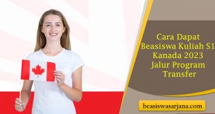 Cara Dapat Beasiswa Kuliah S1 Kanada 2023 Jalur Program Transfer