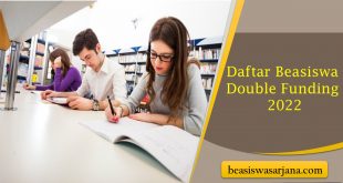 Daftar Beasiswa Double Funding 2022 Yang Wajib Dicoba