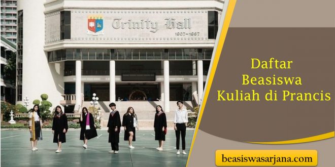 Ini Daftar Beasiswa Kuliah di Prancis, Gratis Biaya Kuliah Hingga Asrama