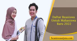 Maba Wajib Tahu! Inilah Daftar Beasiswa Untuk Mahasiswa Baru 2022 Lengkap dengan Link Pendaftaran