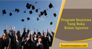 Program Beasiswa Yang Buka Bulan Agustus