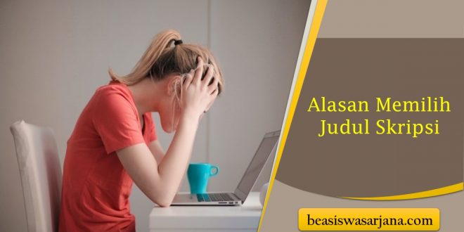 Alasan Memilih Judul Skripsi
