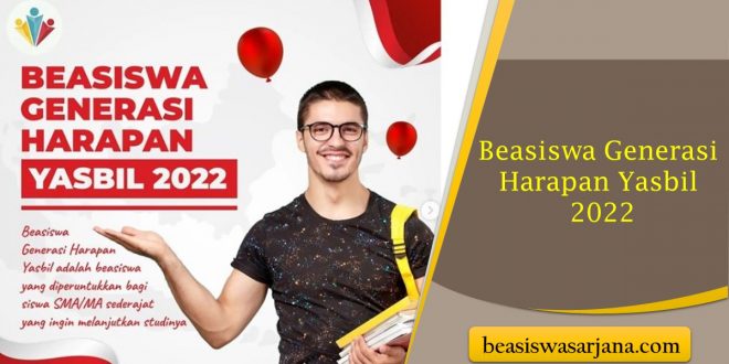 Beasiswa Generasi Harapan Yasbil 2022