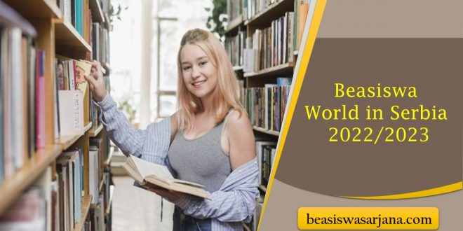 Beasiswa World in Serbia 2022/2023