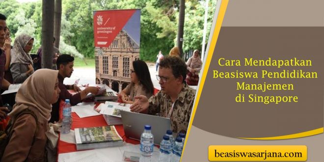 Cara Mendapatkan Beasiswa Pendidikan Manajemen di Singapore