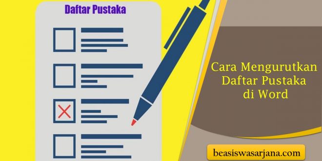 Cara Mengurutkan Daftar Pustaka di Word Dengan Mudah