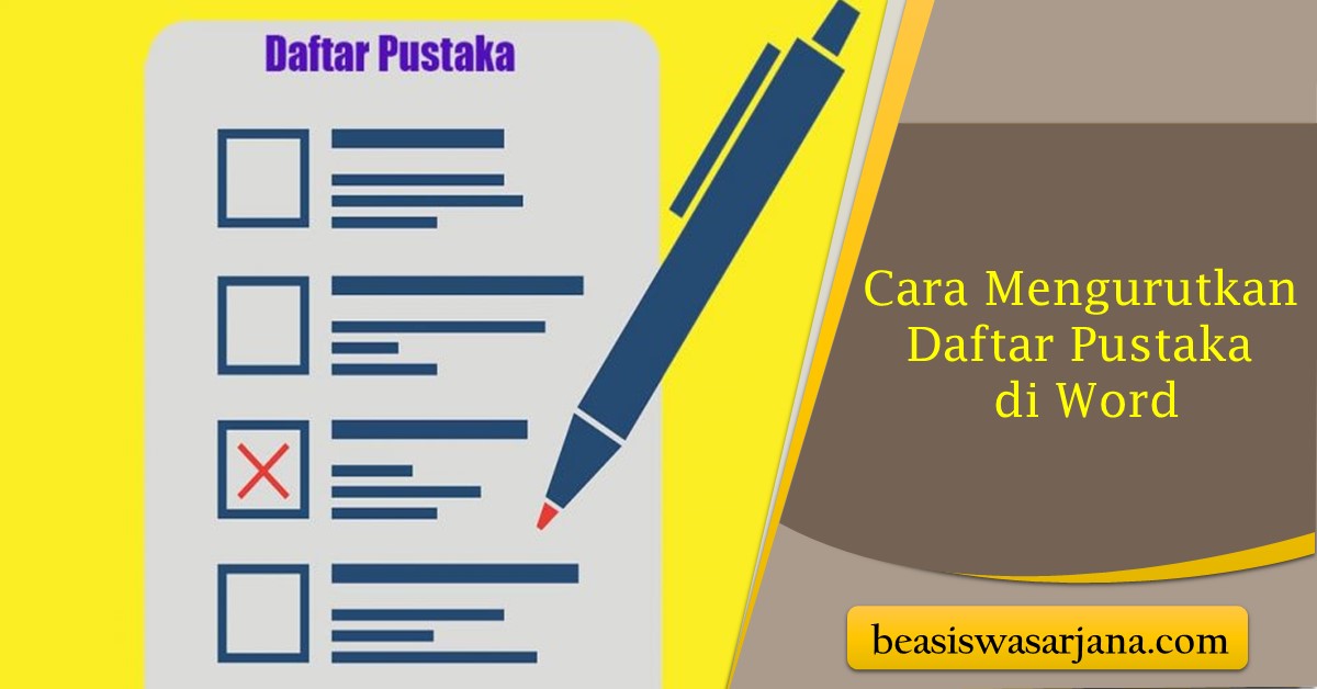Cara Mengurutkan Daftar Pustaka di Word Dengan Mudah - Beasiswa Sarjana
