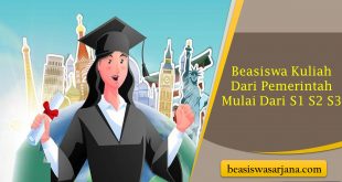 Daftar Beasiswa Kuliah Dari Pemerintah Mulai Dari S1 S2 S3