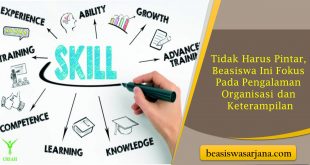 Tidak Harus Pintar, Beasiswa Ini Fokus Pada Pengalaman Organisasi dan Keterampilan
