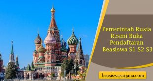 Pemerintah Rusia Resmi Buka Pendaftaran Beasiswa S1 S2 S3