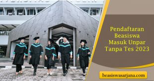 Pendaftaran Beasiswa Masuk Unpar Tanpa Tes 2023
