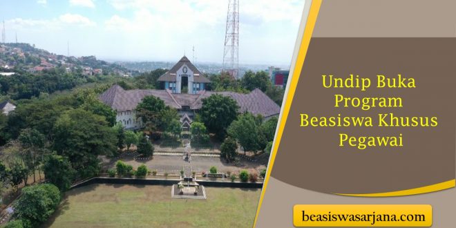 Undip Buka Program Beasiswa Khusus Pegawai, Simak Info Lengkap Cara Daftar dan Syaratnya