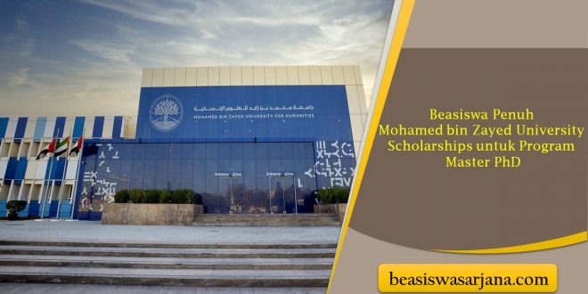 Beasiswa Penuh Mohamed bin Zayed University Scholarships untuk Program Master PhD