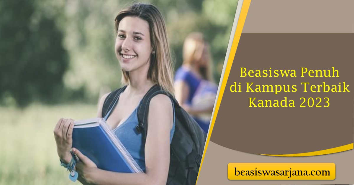 Ingin Kuliah S1 Gratis di Kanada? Ini dia Beasiswa Penuh di Kampus Ingin Kuliah S1 Gratis di Kanada? Ini dia Beasiswa Penuh di Kampus
