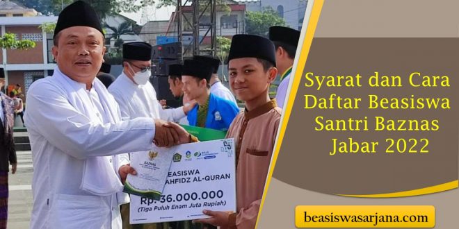 Pendaftaran Masih Dibuka, Ini Syarat dan Cara Daftar Beasiswa Santri Baznas Jabar 2022