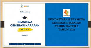 Syarat dan Benefit Beasiswa Harapan Yasbin Batch 2