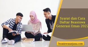 Syarat dan Cara Daftar Beasiswa Generasi Emas 2022