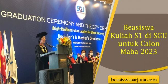 Beasiswa Kuliah S1 di SGU untuk Calon Maba 2023