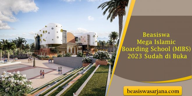 Beasiswa Mega Islamic Boarding School (MIBS) 2023 Sudah di Buka