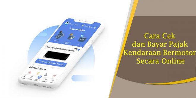 Cara Cek dan Bayar Pajak Kendaraan Bermotor Secara Online