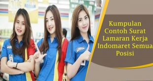 Kumpulan Contoh Surat Lamaran Kerja Indomaret Semua Posisi