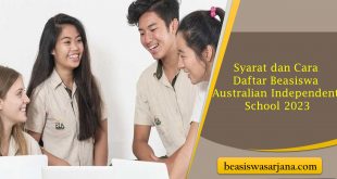 Syarat dan Cara Daftar Beasiswa Australian Independent School 2023
