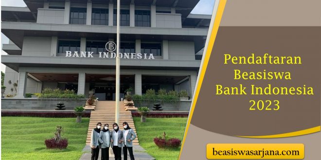 Pendaftaran Beasiswa Bank Indonesia 2023