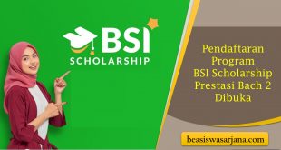 Pendaftaran Program BSI Scholarship Prestasi Bach 2 Dibuka