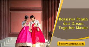 Beasiswa Penuh dari Dream Together Master 2023