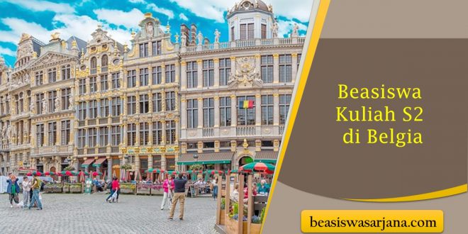 Buruan Daftar The Master Mind 2023! Beasiswa Kuliah S2 di Belgia dengan Tunjangan Sampai 155 Juta
