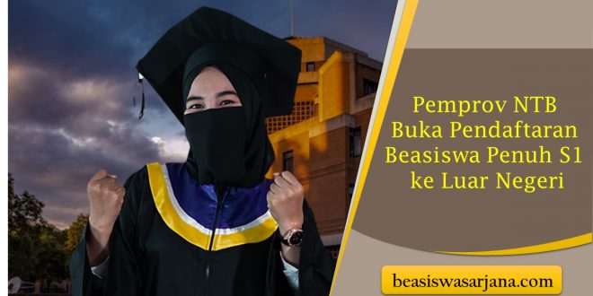 Pemprov NTB Buka Pendaftaran Beasiswa Penuh S1 ke Luar Negeri