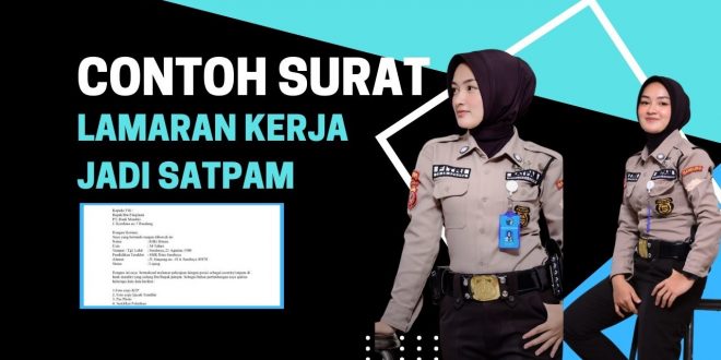 Contoh Surat Lamaran Kerja Satpam atau Security Lengkap