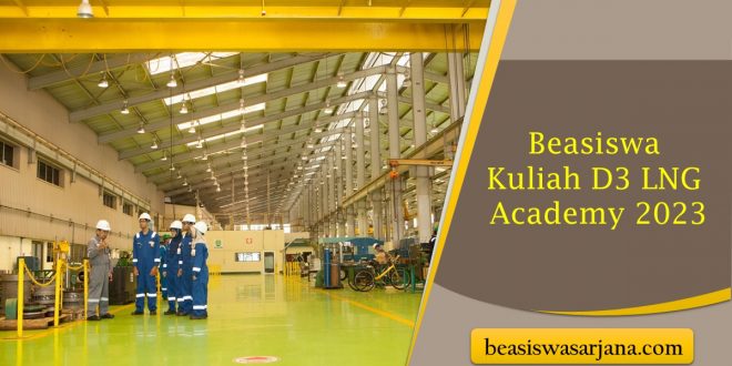 Beasiswa Kuliah D3 LNG Academy 2023