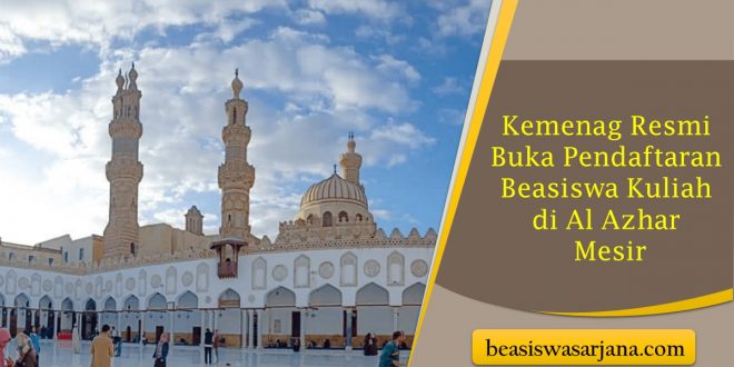Kemenag Resmi Buka Pendaftaran Beasiswa Kuliah di Al Azhar Mesir