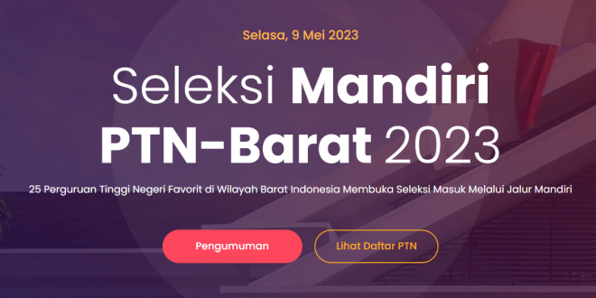 Pendaftaran Resmi Dibuka Hari Ini! Cek Info Lengkap SMMPTN Barat 2023